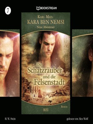 cover image of Die Schatzräuber und die Felsenstadt--Kara Ben Nemsi--Neue Abenteuer, Folge 7